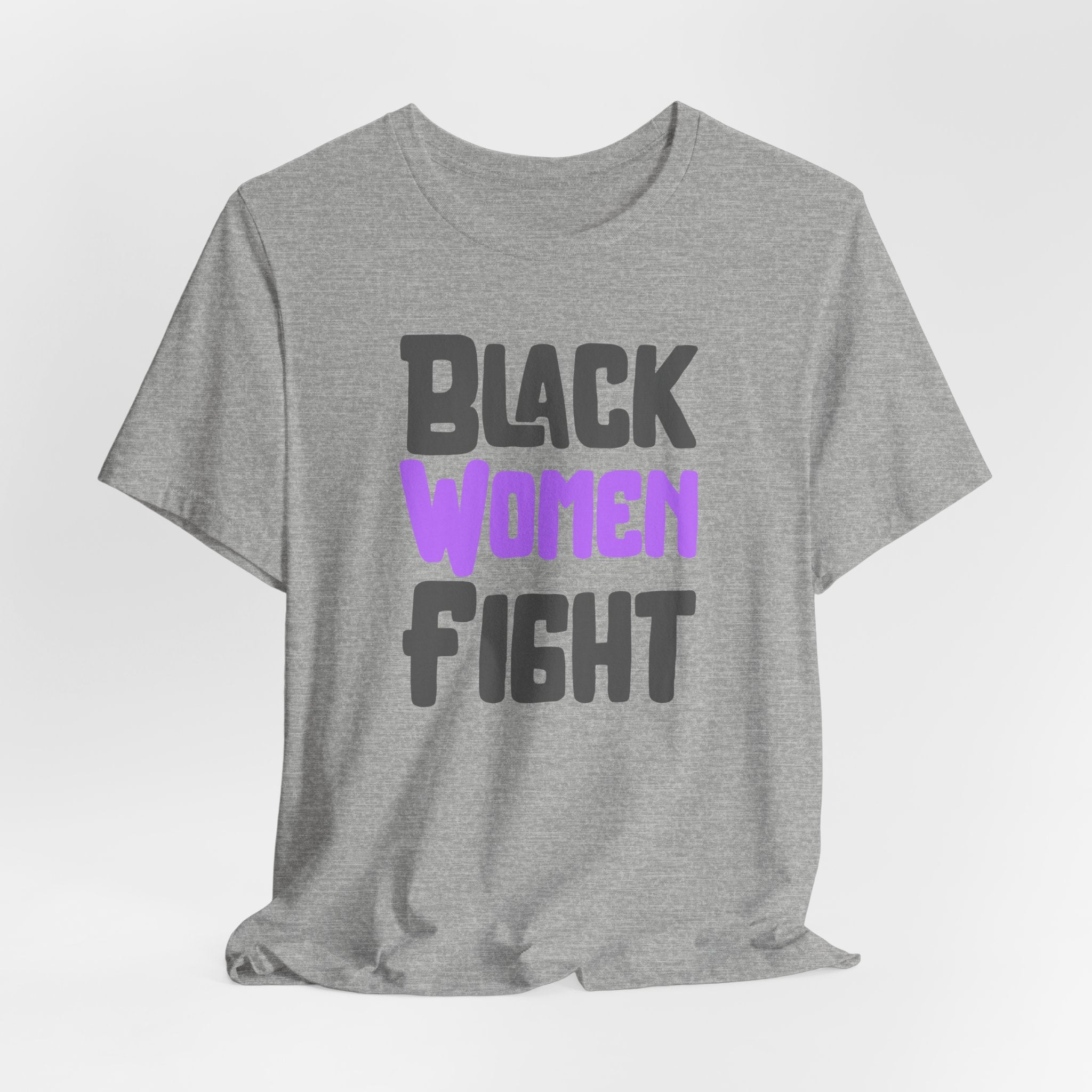 Black Women Fight T-Shirt | Empowerment and Strength Tee - Deez Teez