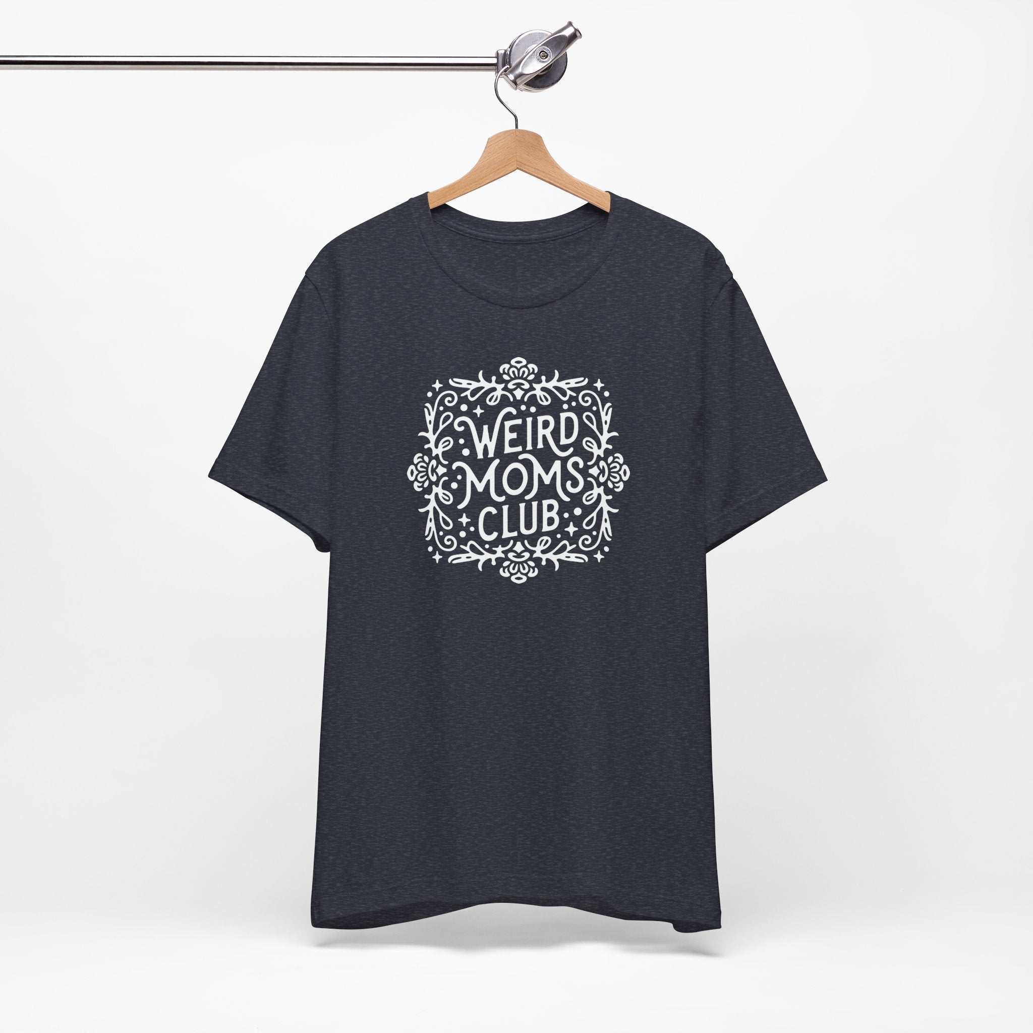 Weird Mom’s Club T-Shirt | Fun and Unique Mom Life Tee - Deez Teez