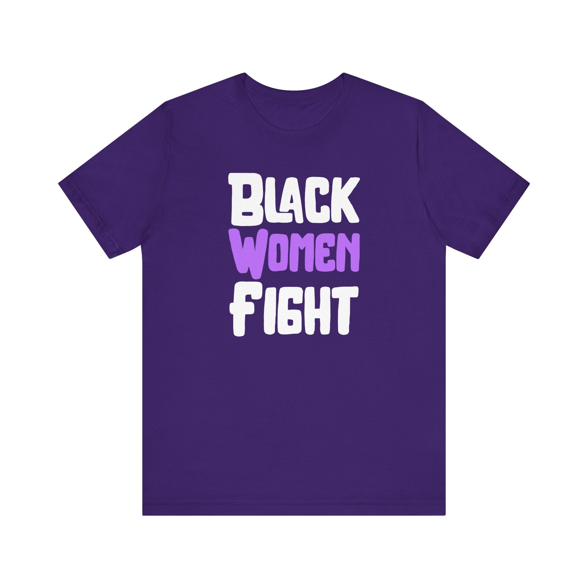 Black Women Fight T-Shirt | Empowerment and Strength Tee - Deez Teez