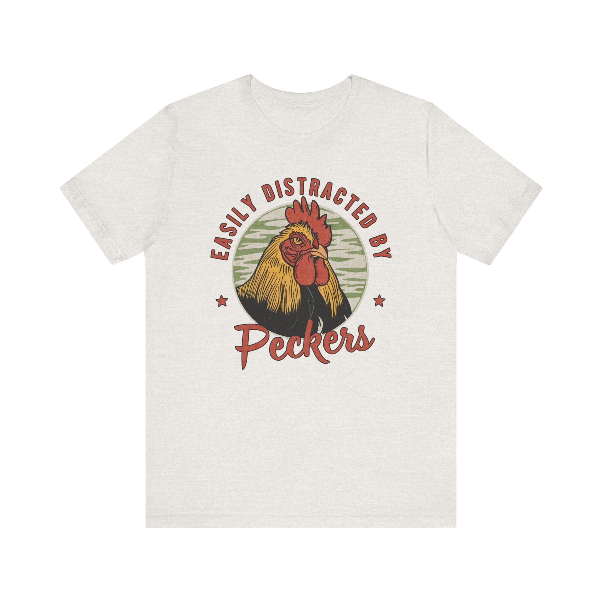 'Easily Distracted by Peckers' T-Shirt - Deez Teez