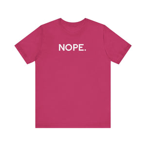 'Nope' Bold Statement Unisex Crewneck T-Shirt - Deez Teez