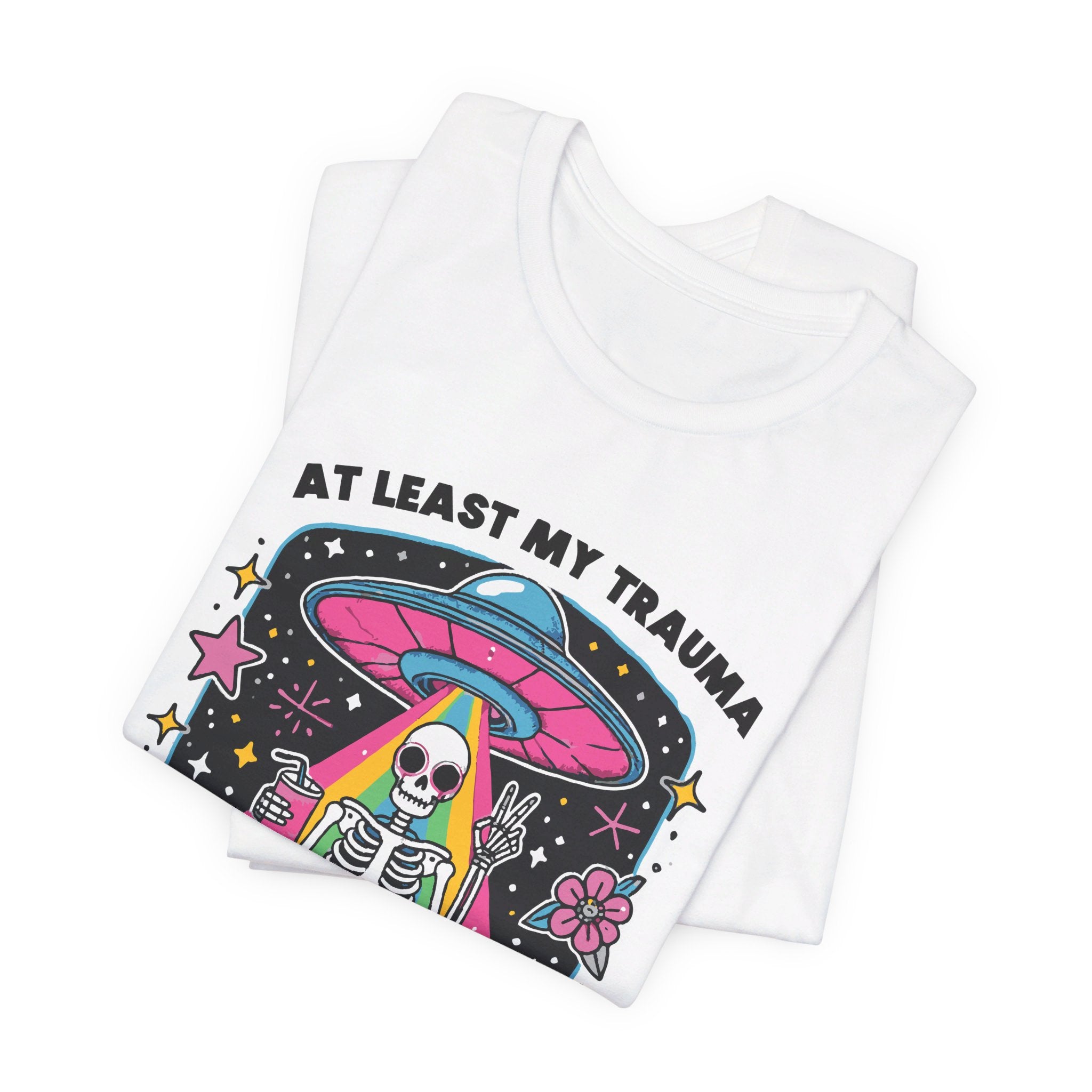 At Least My Trauma Made Me Funny T-Shirt | Mental Health Alien Design Tee - Deez Teez