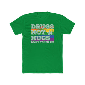 Anti-Social Drugs Not Hugs Don't Touch Me T-Shirt - Deez Teez