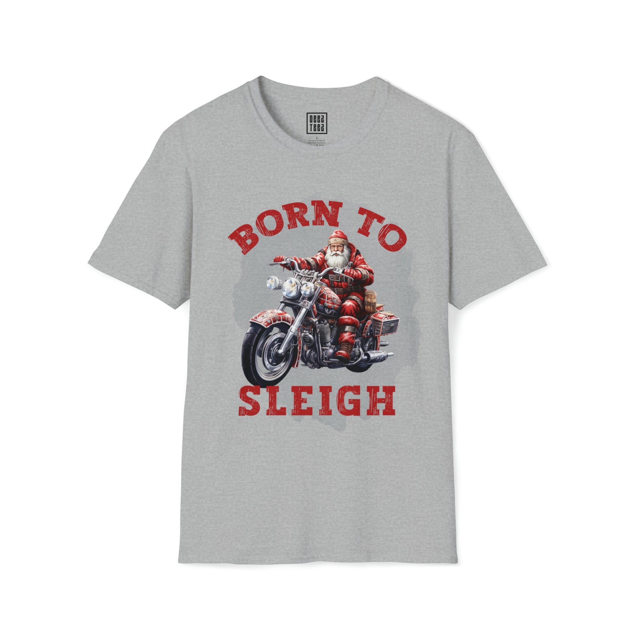 Santa on a Motorcycle T-Shirt | "Born to Sleigh" | Cool Christmas Graphic Shirt | Celebrate the Holidays with Style - Deez Teez