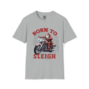 Santa on a Motorcycle T-Shirt | "Born to Sleigh" | Cool Christmas Graphic Shirt | Celebrate the Holidays with Style - Deez Teez