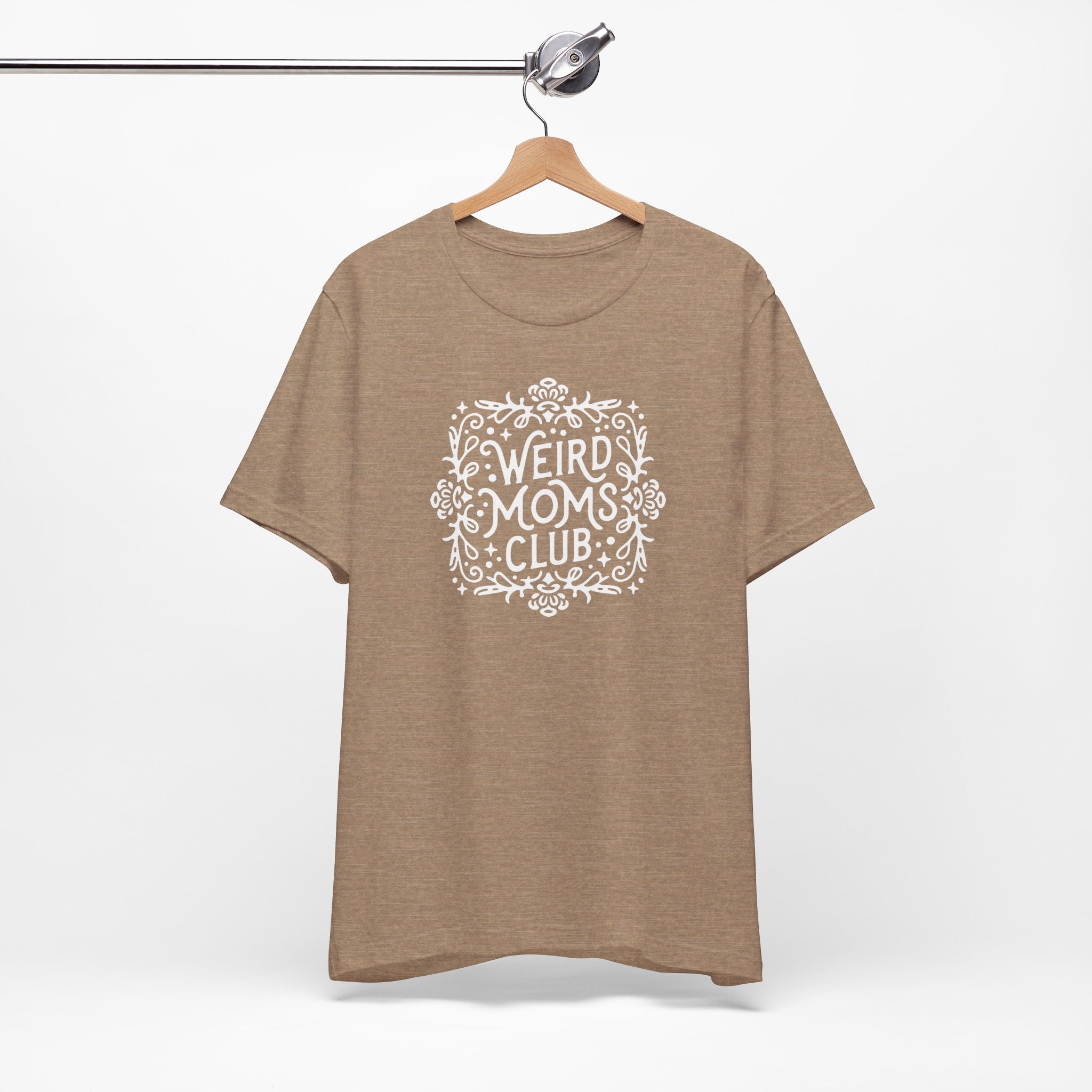 Weird Mom’s Club T-Shirt | Fun and Unique Mom Life Tee - Deez Teez