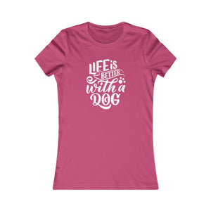 'Life is Better With a Dog' | Women's Pet Lover's Typographic T-Shirt | Dog Companion Gifts - Deez Teez