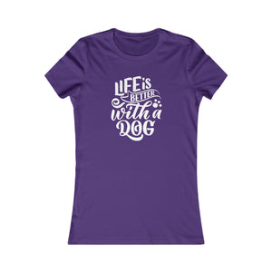 'Life is Better With a Dog' | Women's Pet Lover's Typographic T-Shirt | Dog Companion Gifts - Deez Teez