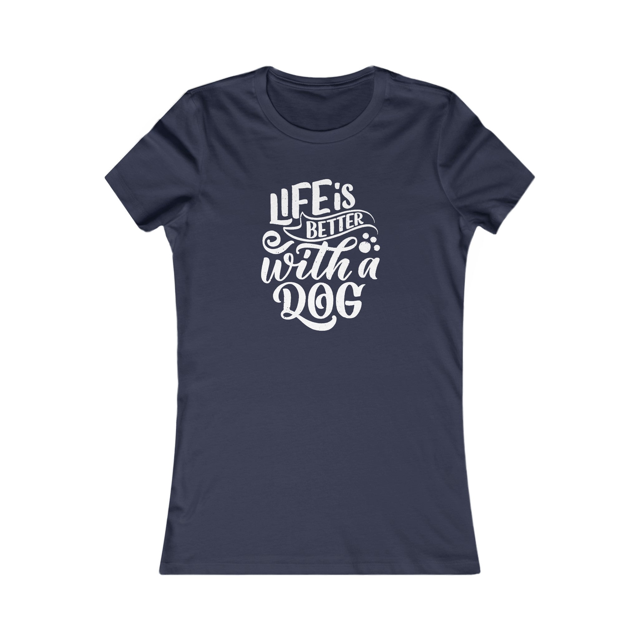 'Life is Better With a Dog' | Women's Pet Lover's Typographic T-Shirt | Dog Companion Gifts - Deez Teez