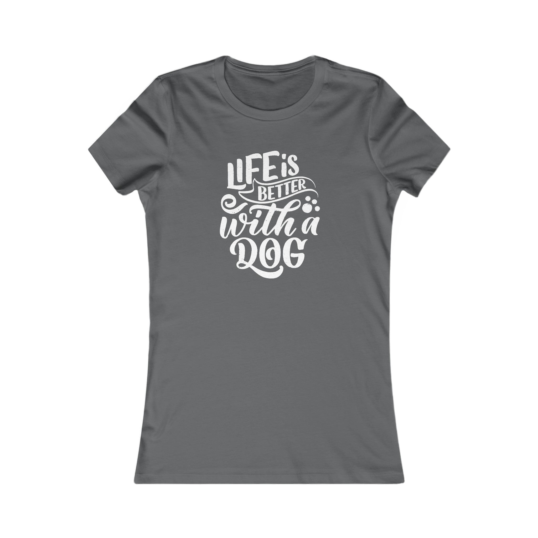 'Life is Better With a Dog' | Women's Pet Lover's Typographic T-Shirt | Dog Companion Gifts - Deez Teez