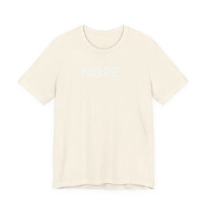 'Nope' Bold Statement Unisex Crewneck T-Shirt - Deez Teez