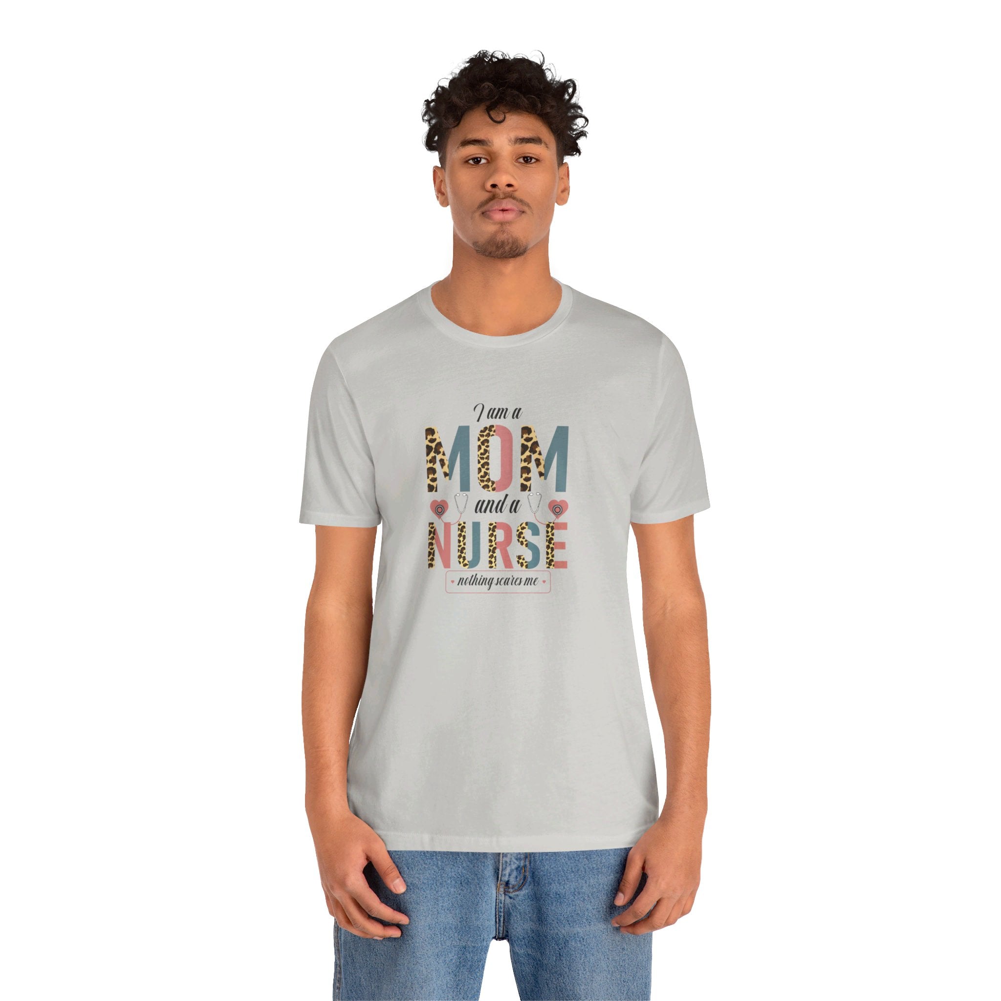 Empowering Mom Nurse T-Shirt | Fearless "I'm a Mom and Nurse, Nothing Scares Me" Tee - Deez Teez