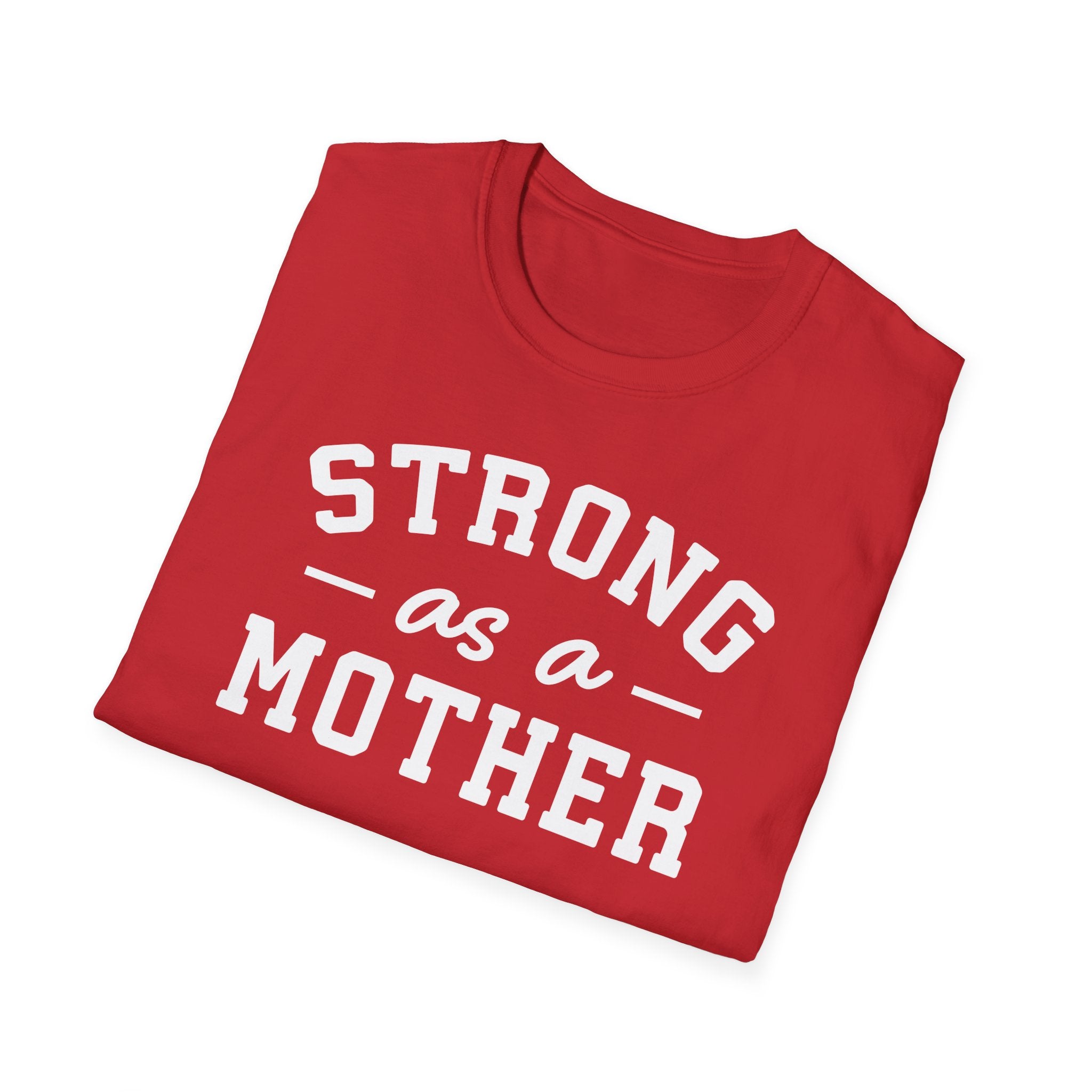 Strong as a Mother T-Shirt | Empowering Mom Life Tee - Deez Teez