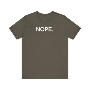 'Nope' Bold Statement Unisex Crewneck T-Shirt - Deez Teez