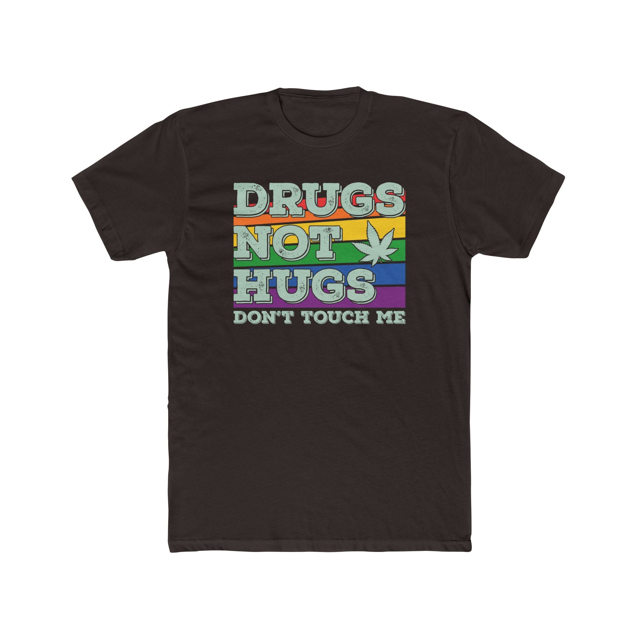 Anti-Social Drugs Not Hugs Don't Touch Me T-Shirt - Deez Teez