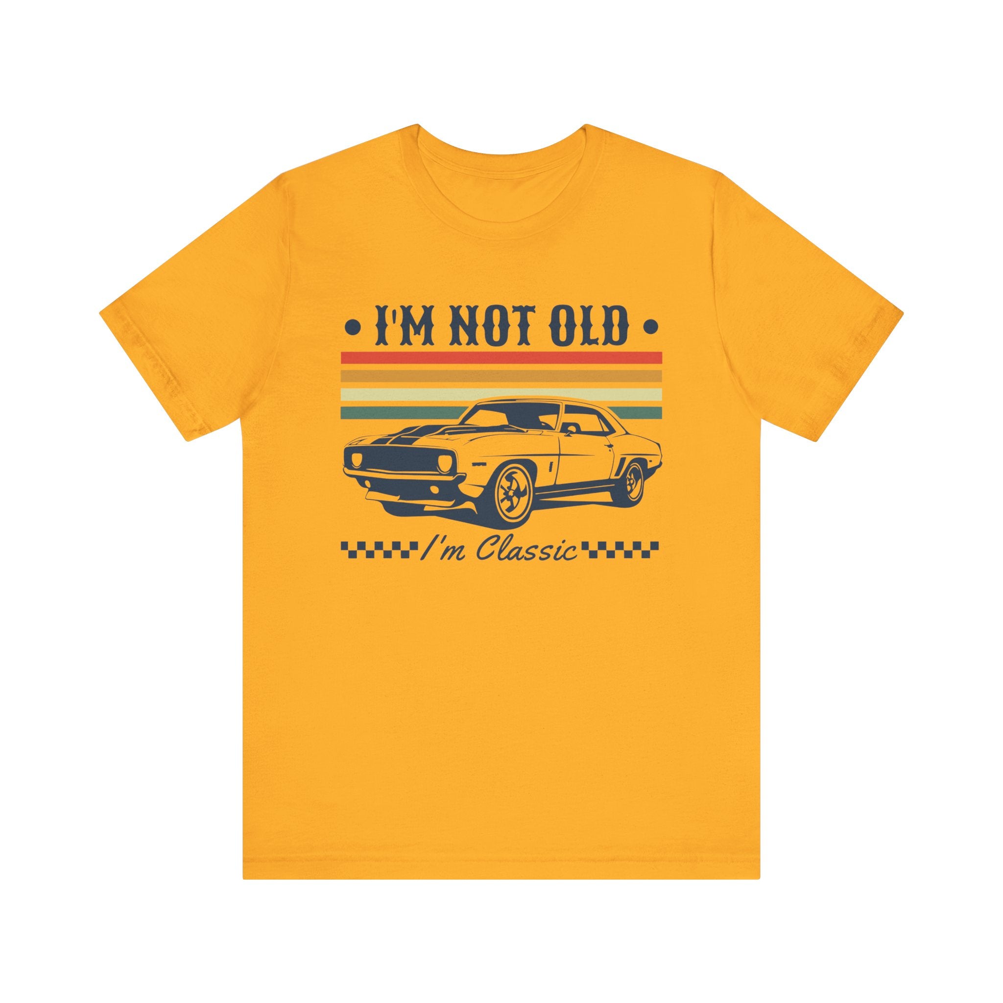 'I'm Not Old, I'm Classic' Car T-Shirt | American Muscle Car Vintage Shirt - Deez Teez