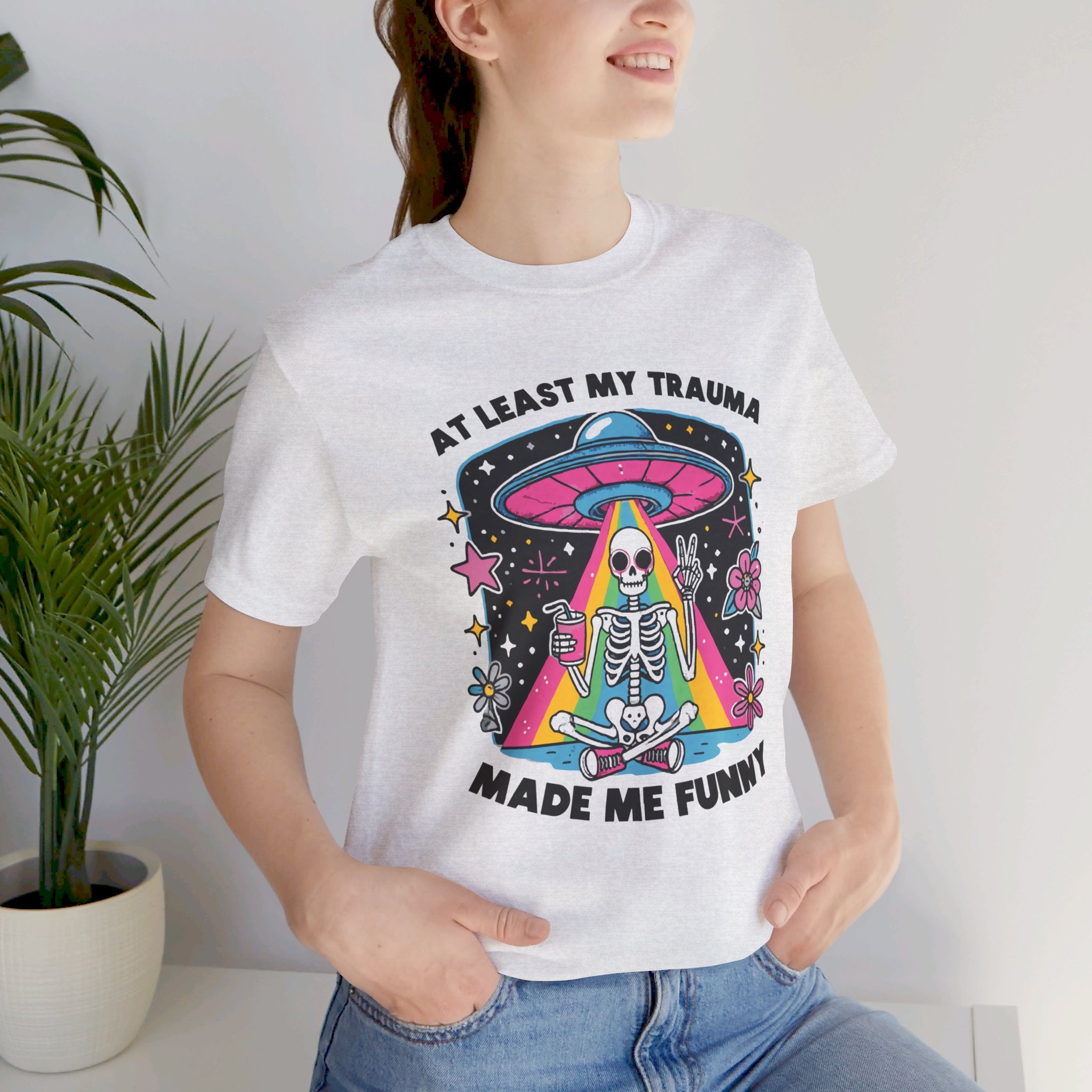 At Least My Trauma Made Me Funny T-Shirt | Mental Health Alien Design Tee - Deez Teez