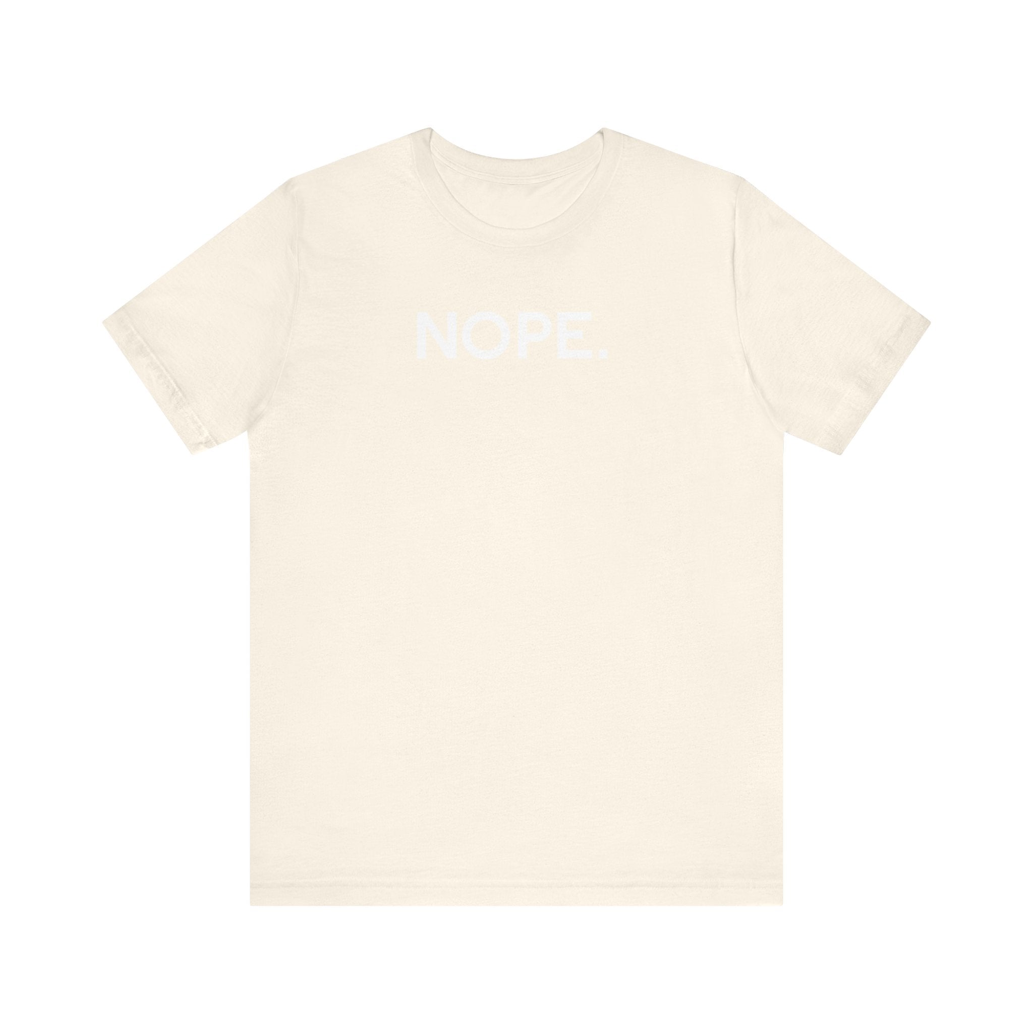 'Nope' Bold Statement Unisex Crewneck T-Shirt - Deez Teez