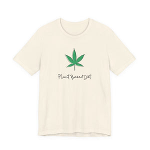 Plant Based Diet Cannabis T-Shirt - Deez Teez