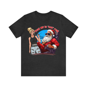 Festive Christmas | Viral Meme Parody "That MF is Not Real" T-Shirt | Santa Conspiracy - Deez Teez