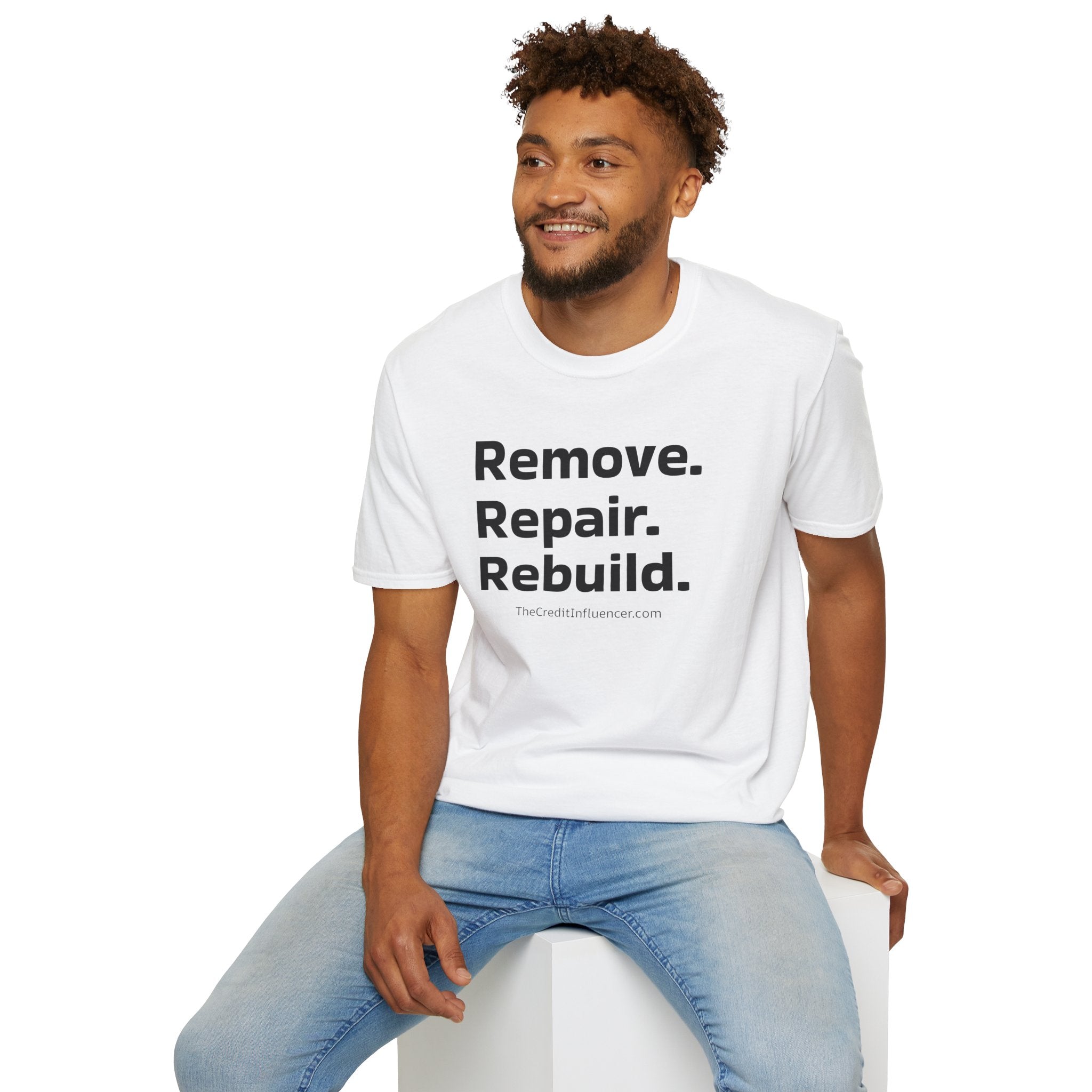 The Credit Influencer Slogan T-Shirt "Remove. Repair. Rebuild"
