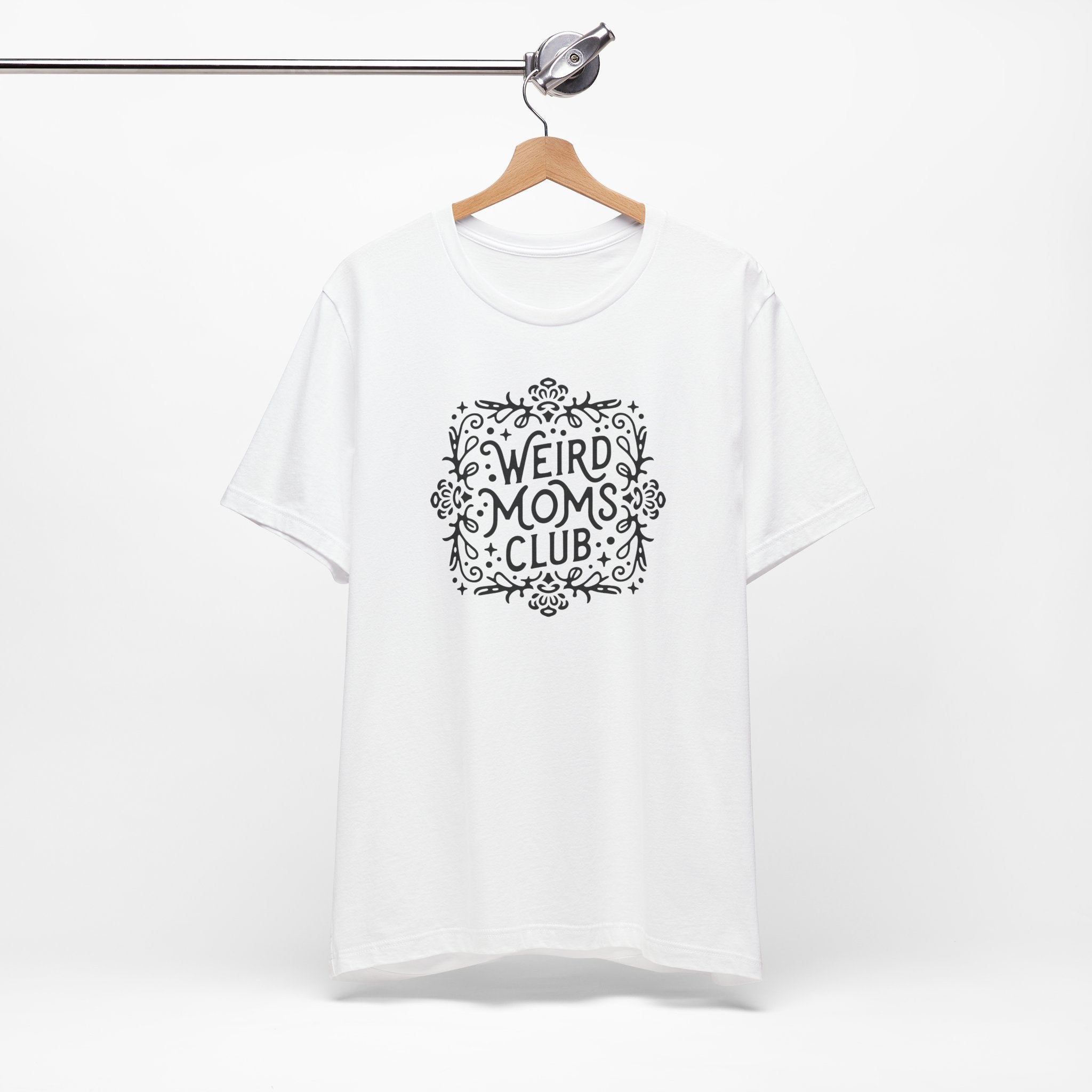 Weird Mom’s Club T-Shirt | Fun and Unique Mom Life Tee - Deez Teez
