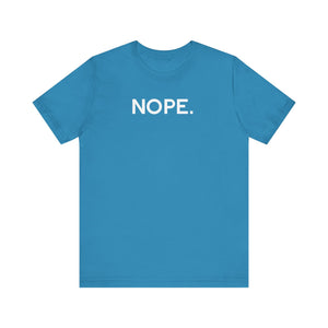 'Nope' Bold Statement Unisex Crewneck T-Shirt - Deez Teez