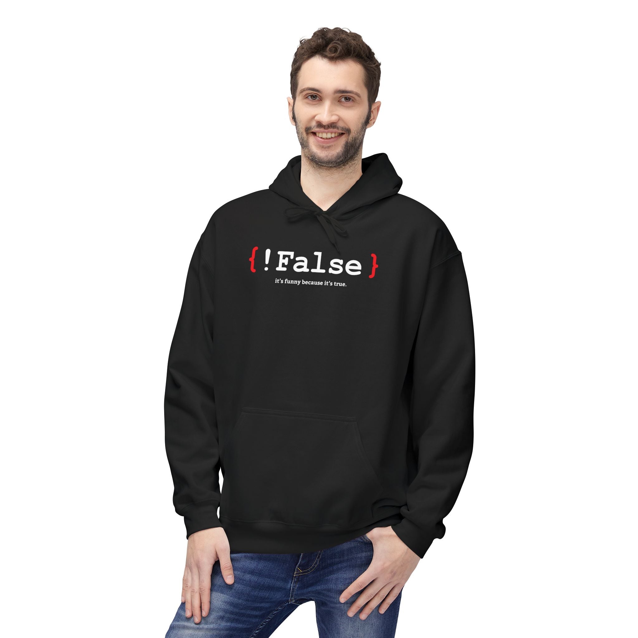 '{ !False } It’s Funny Because It’s True' Coding Hoodie | Software Engineer Apparel - Deez Teez