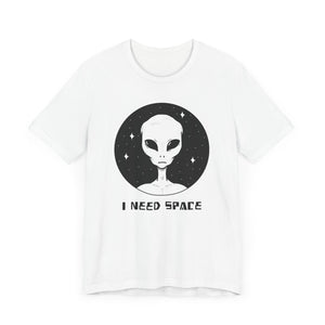 I Need Space Alien Graphic T-Shirt - Deez Teez