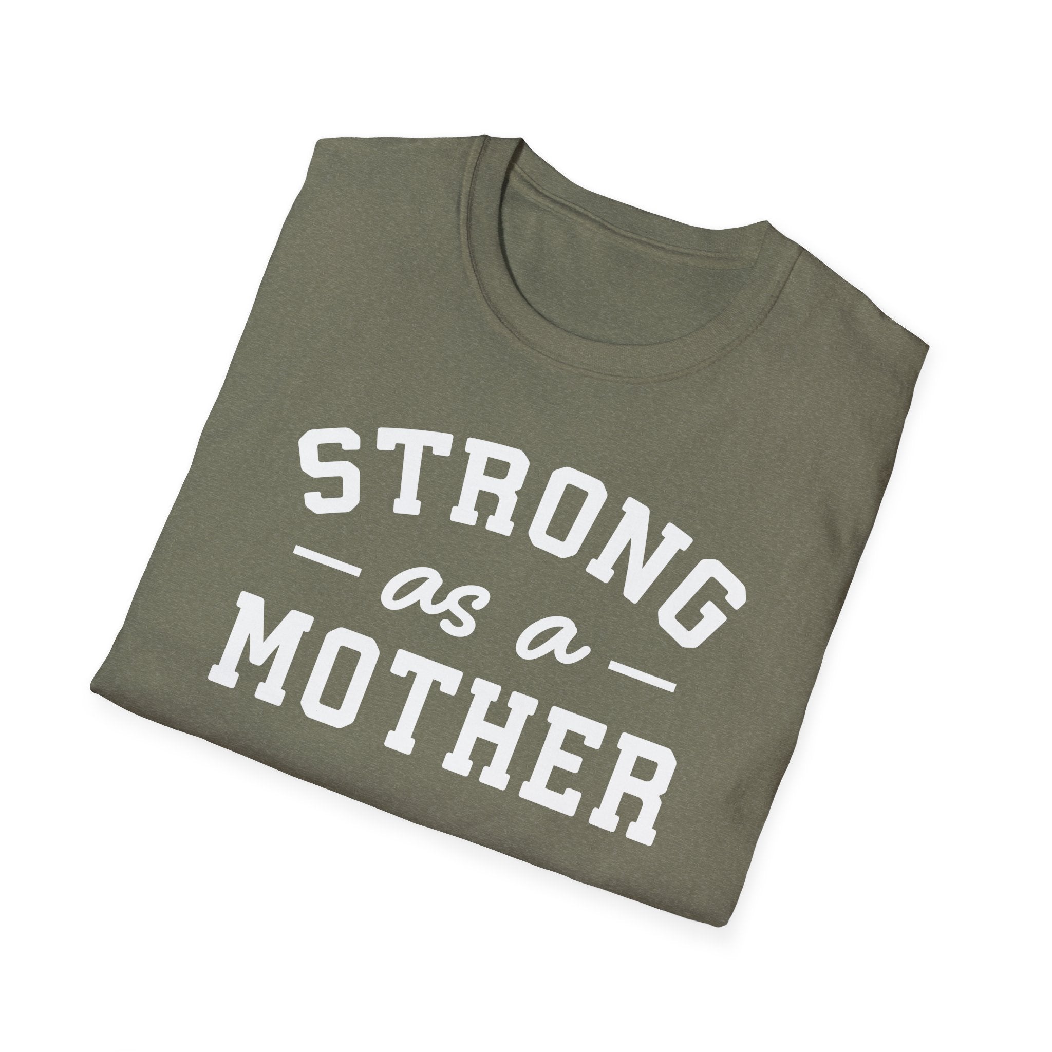Strong as a Mother T-Shirt | Empowering Mom Life Tee - Deez Teez