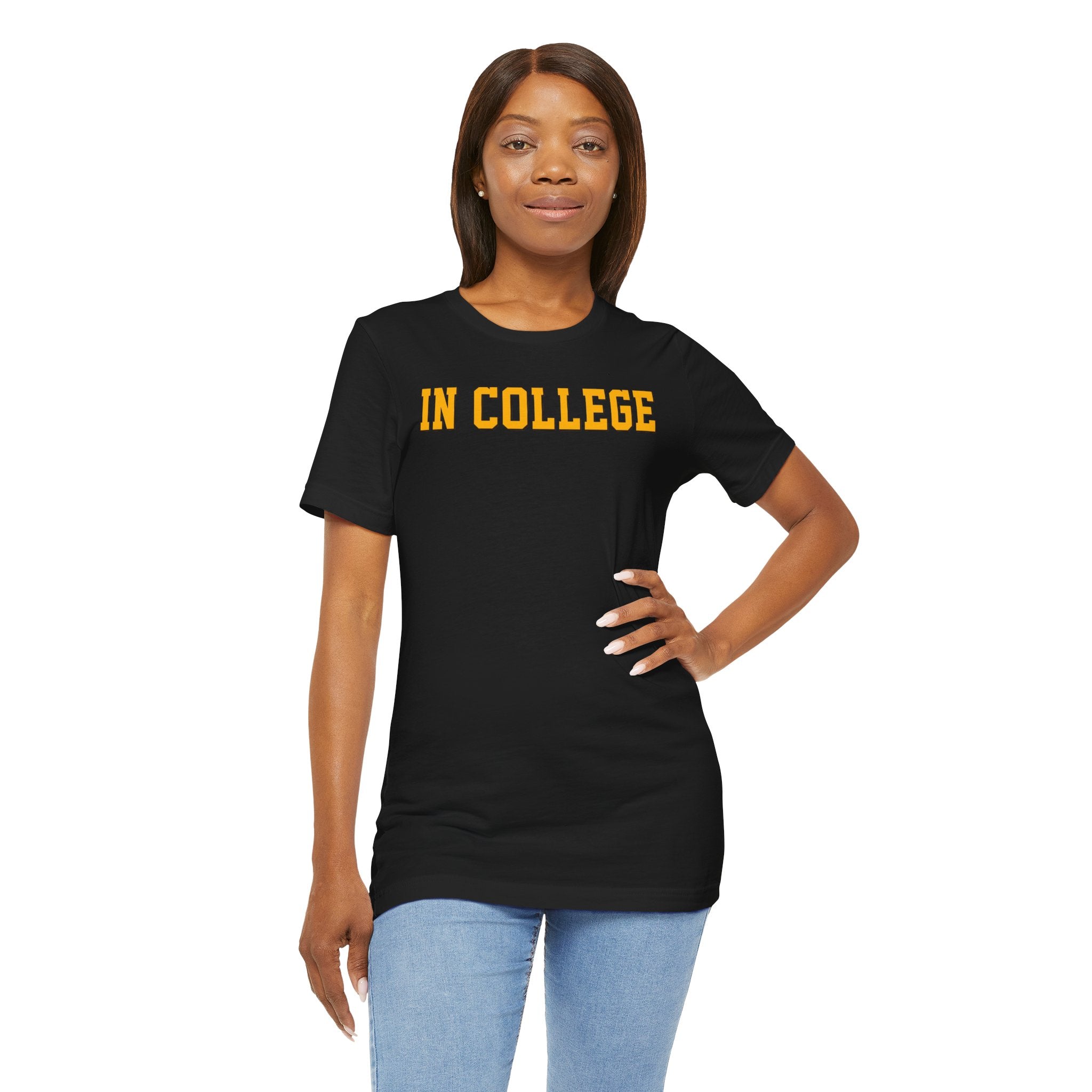 "In College" T-Shirt | Funny Student Life Tee - Deez Teez