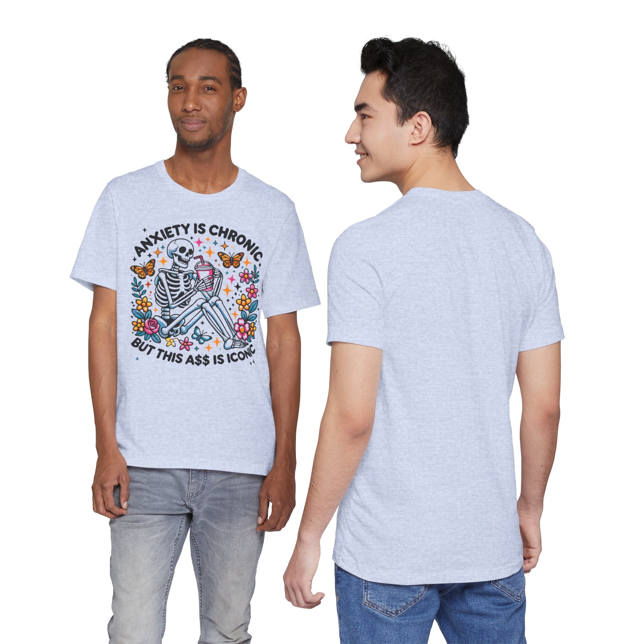 'Anxiety Is Chronic But This Ass is Iconic' Graphic T-Shirt - Deez Teez