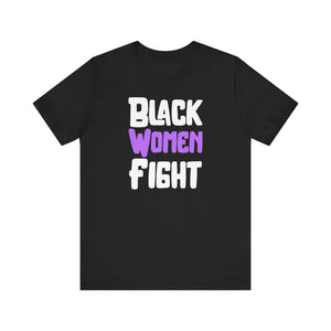 Black Women Fight T-Shirt | Empowerment and Strength Tee - Deez Teez