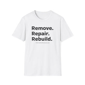 The Credit Influencer Slogan T-Shirt "Remove. Repair. Rebuild"