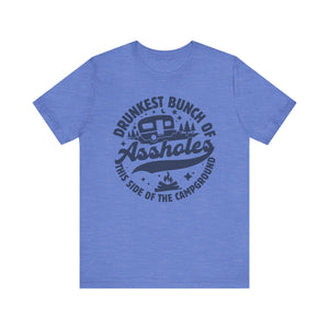 Drunkest Bunch in the Campground T-Shirt | Camper Humor Tee - Deez Teez