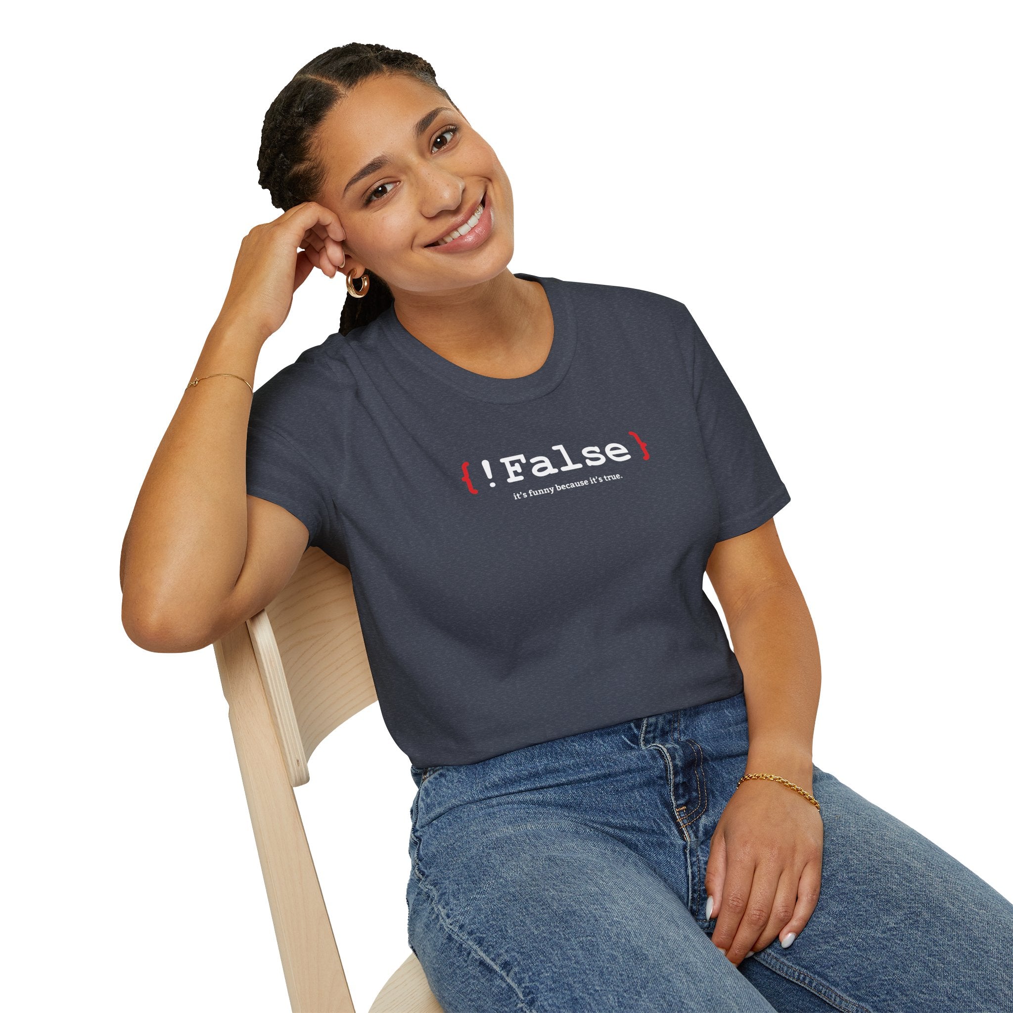 { !False } It’s Funny Because It’s True" Coding T-shirt | Software Engineer Apparel