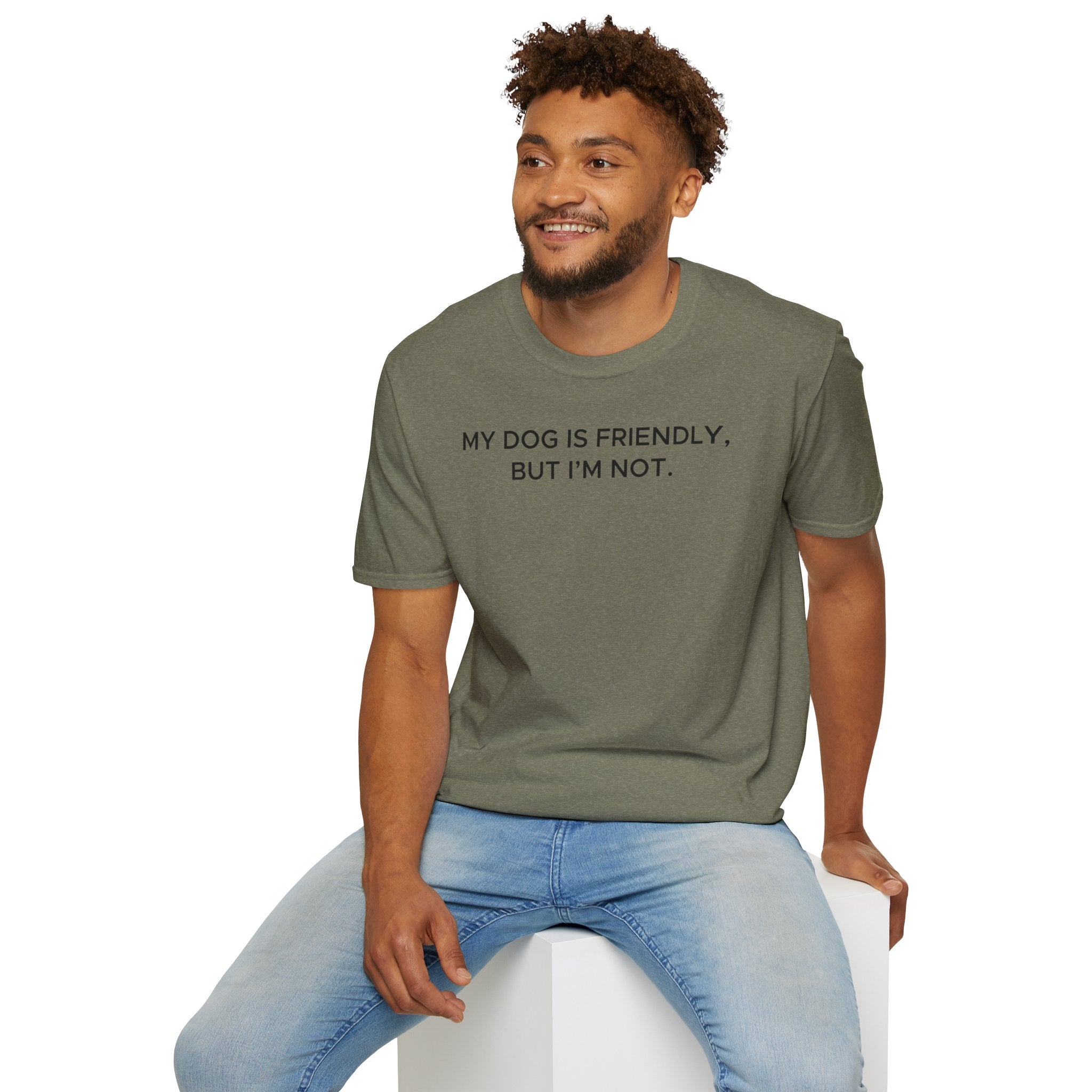 My Dog Is Friendly, But I'm Not T-Shirt | Funny Dog Owner Warning Tee