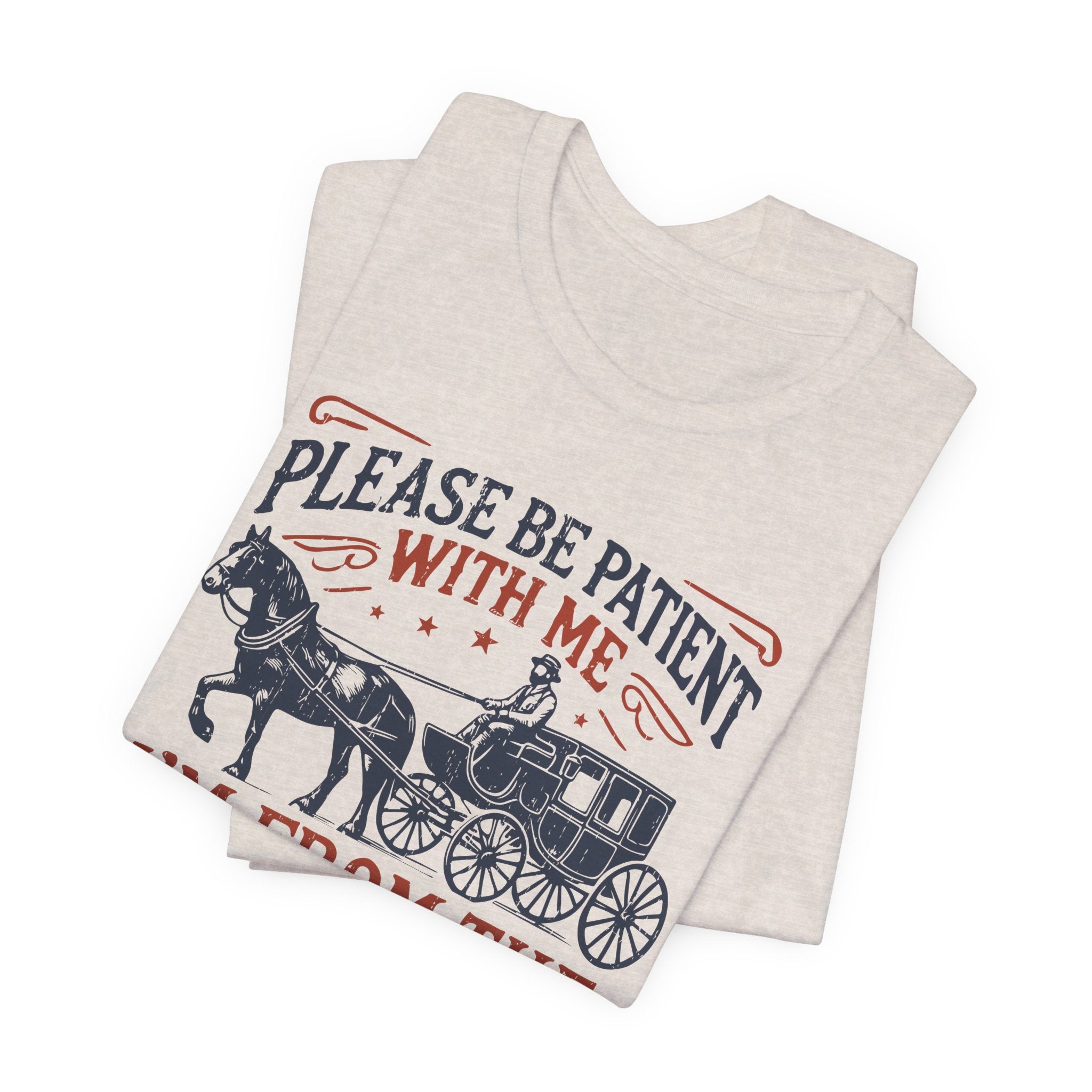 Antique Humor T-shirt - 'Please be patient with me, I'm from the 1900's' | Last Century Old - Deez Teez