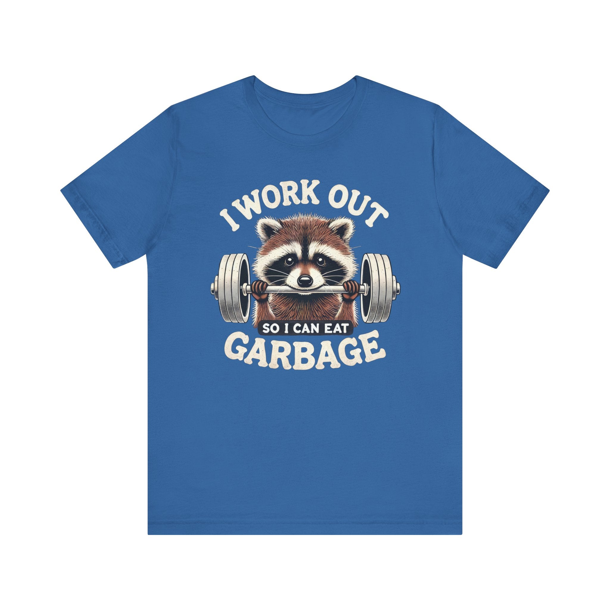 I Work Out So I Can Eat Garbage T-Shirt | Cheat Day Tee - Deez Teez