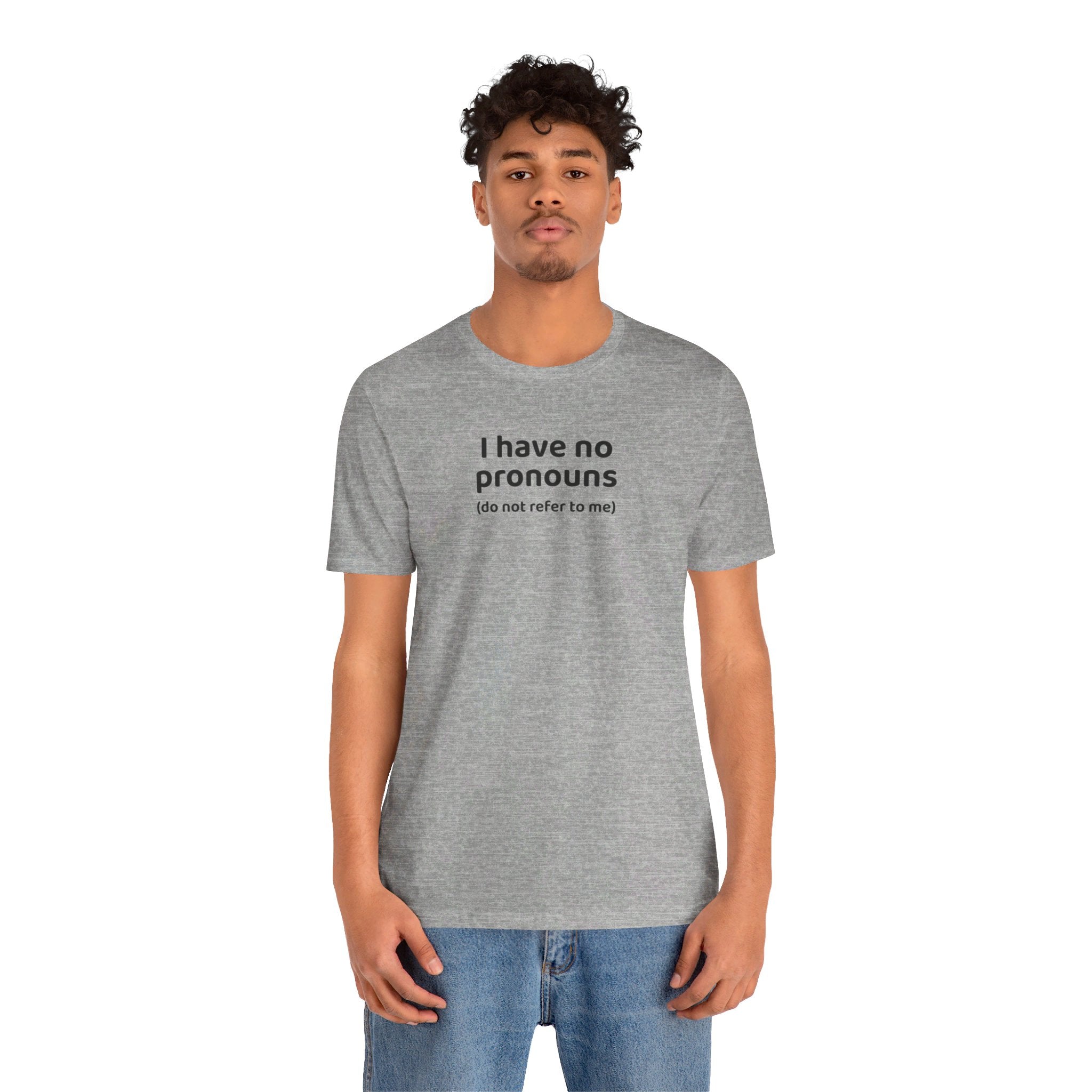 I Have No Pronouns (Do Not Refer To Me) T-Shirt | Relatable Introvert Clapback