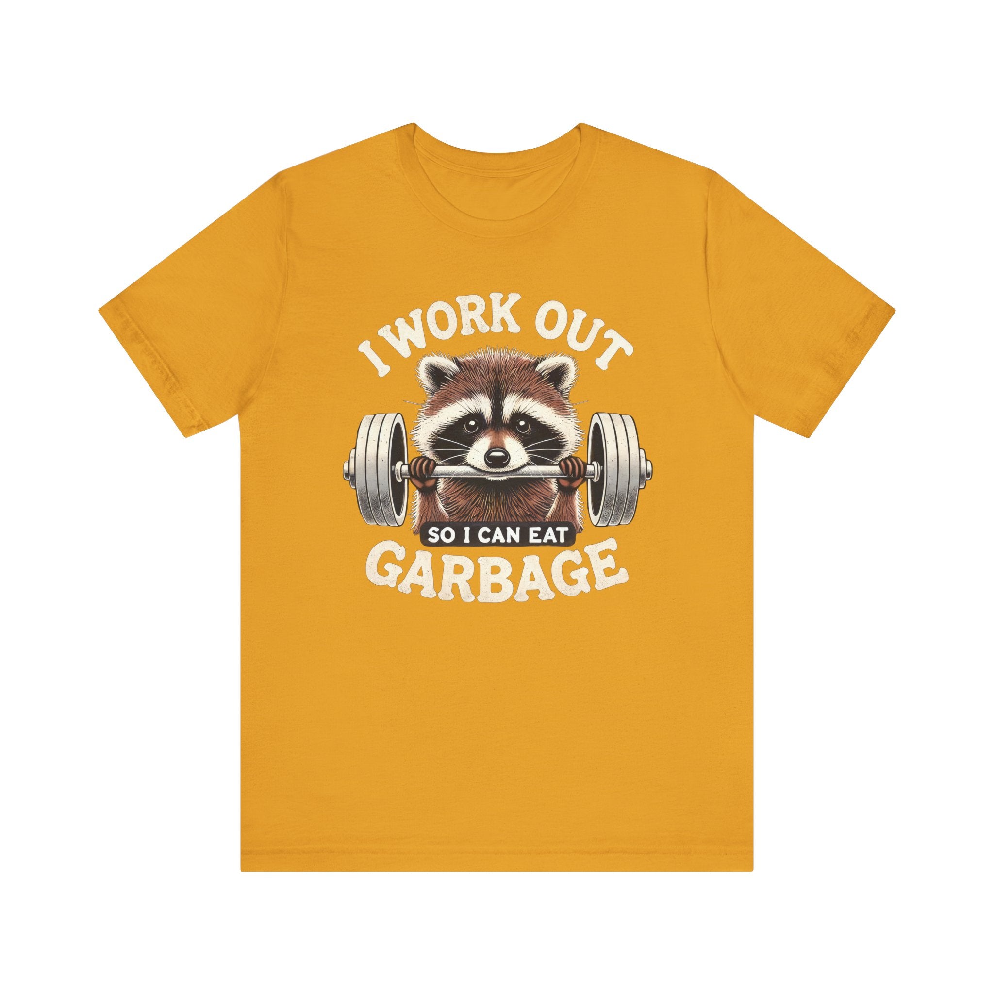 I Work Out So I Can Eat Garbage T-Shirt | Cheat Day Tee - Deez Teez