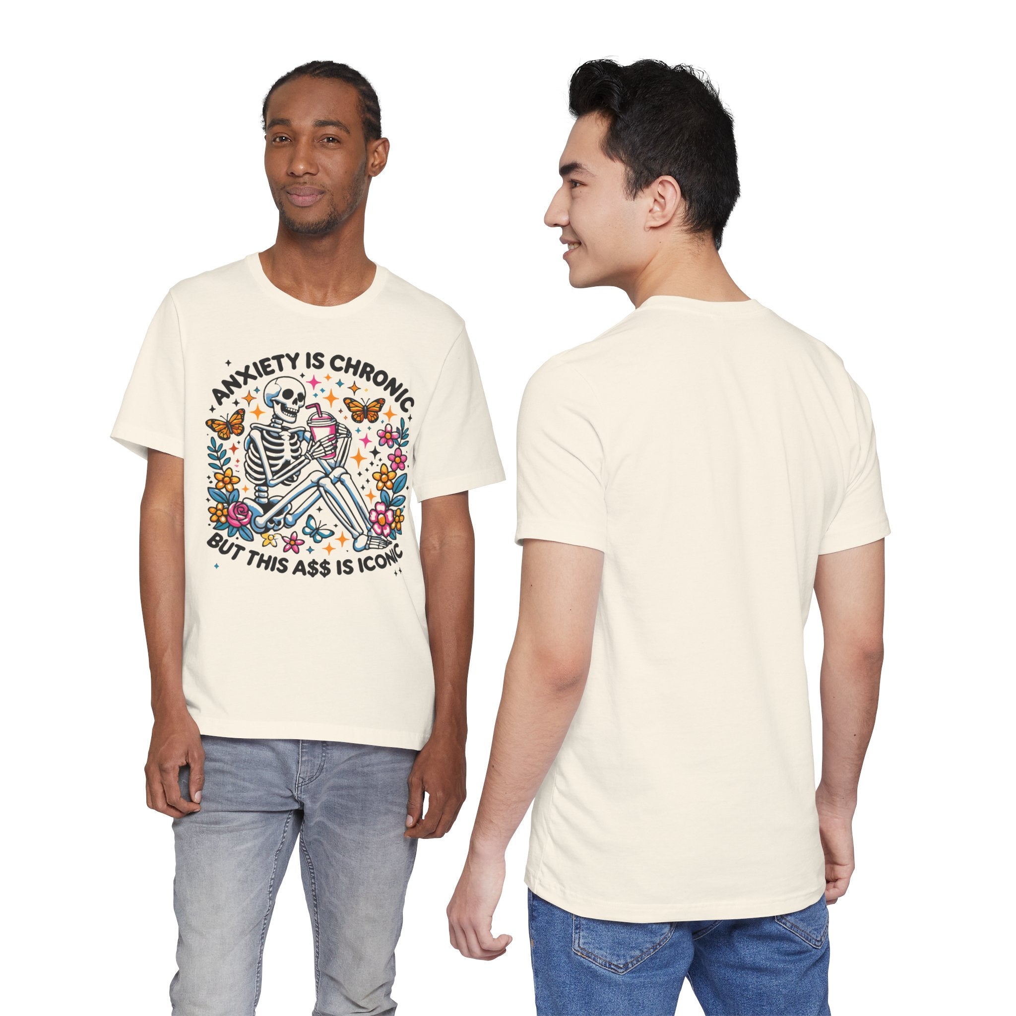 'Anxiety Is Chronic But This Ass is Iconic' Graphic T-Shirt - Deez Teez