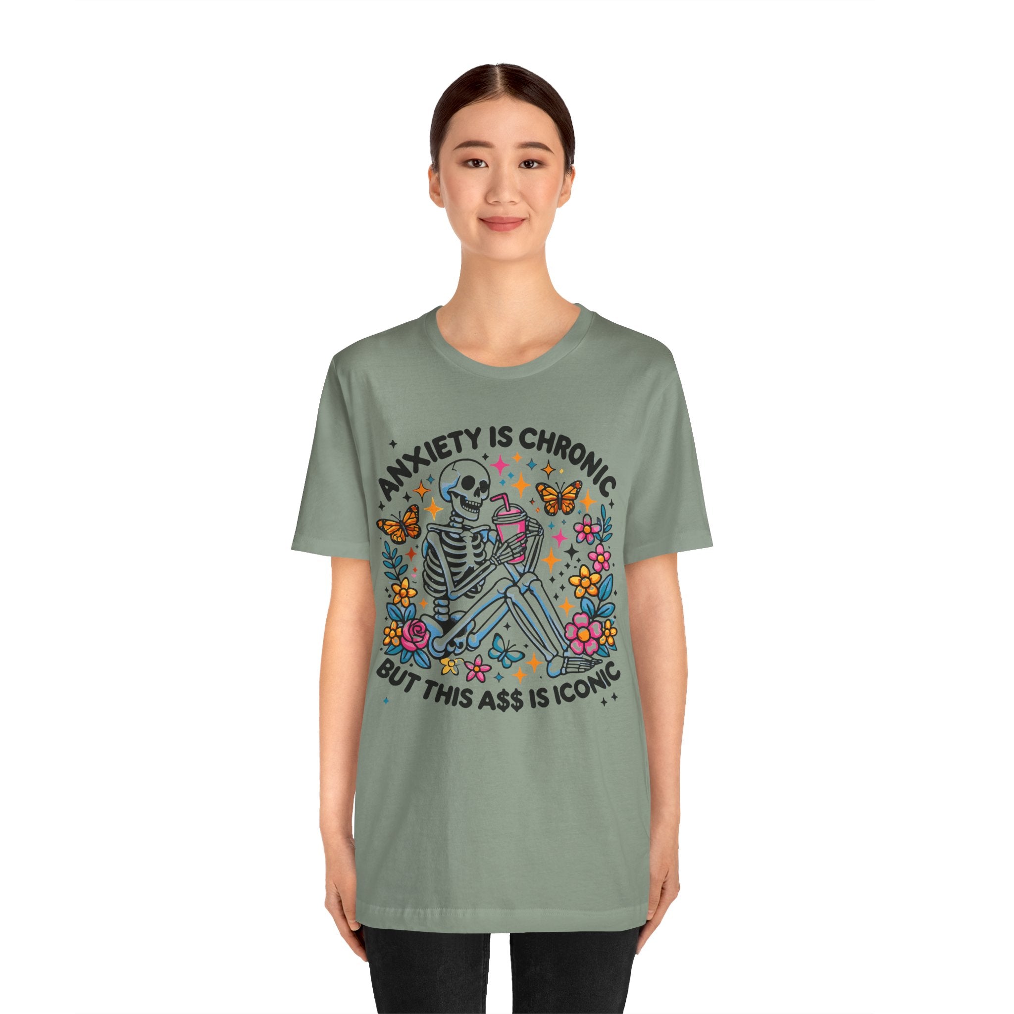 'Anxiety Is Chronic But This Ass is Iconic' Graphic T-Shirt - Deez Teez