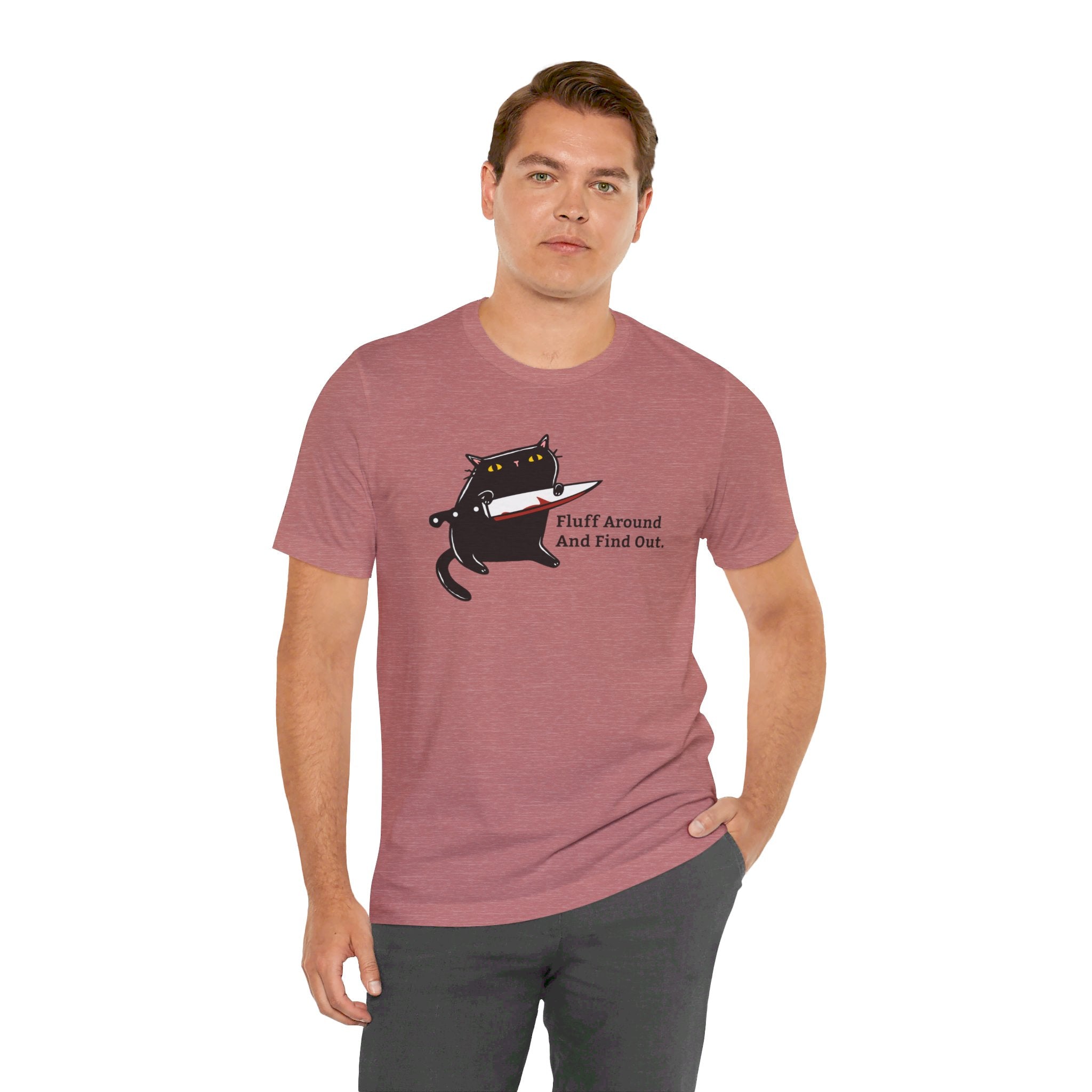 Fluff Around And Find Out | Stabby Cat T-Shirt