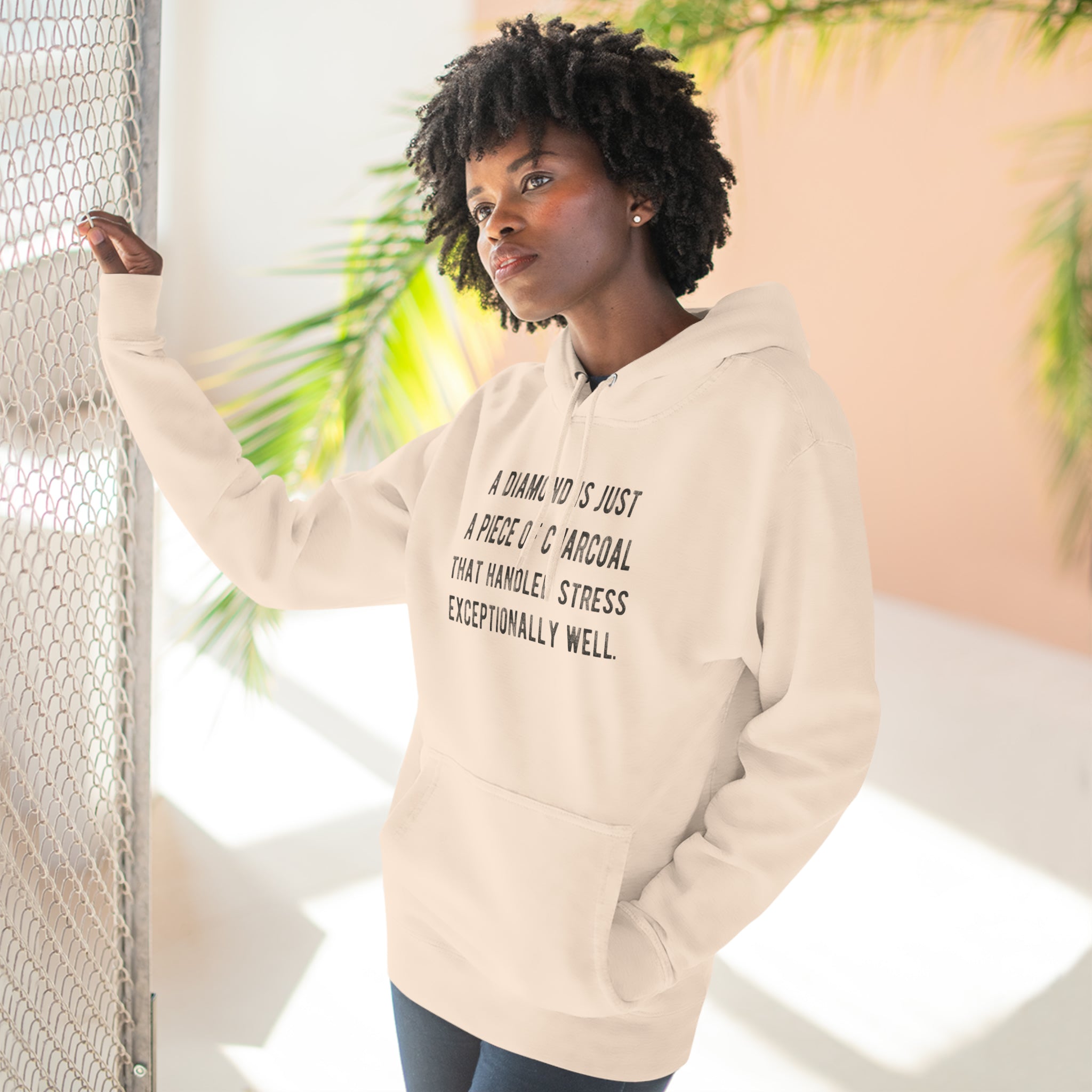 'A Diamond is Just a Piece of Charcoal That Handled Stress Exceptionally Well' Motivational Quote | Unisex Premium Pullover Hoodie - Deez Teez