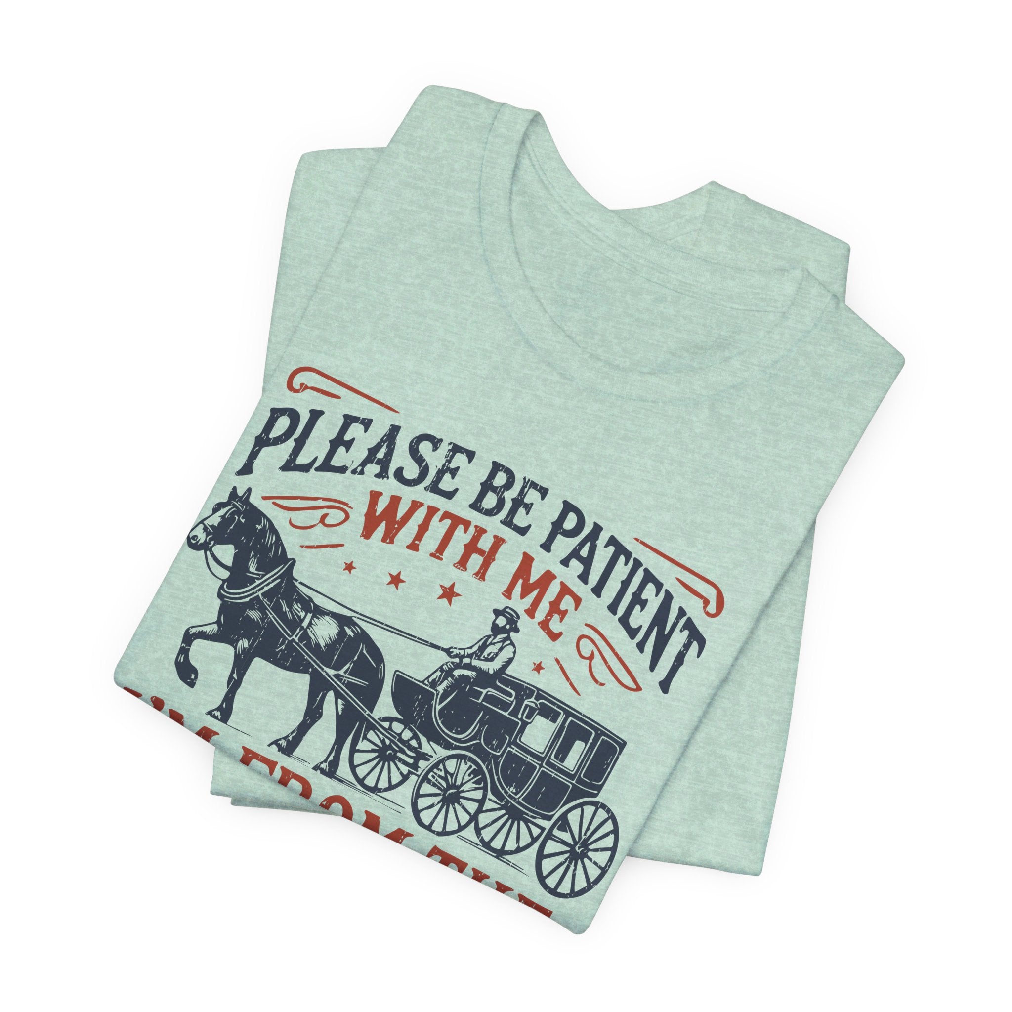 Antique Humor T-shirt - 'Please be patient with me, I'm from the 1900's' | Last Century Old - Deez Teez