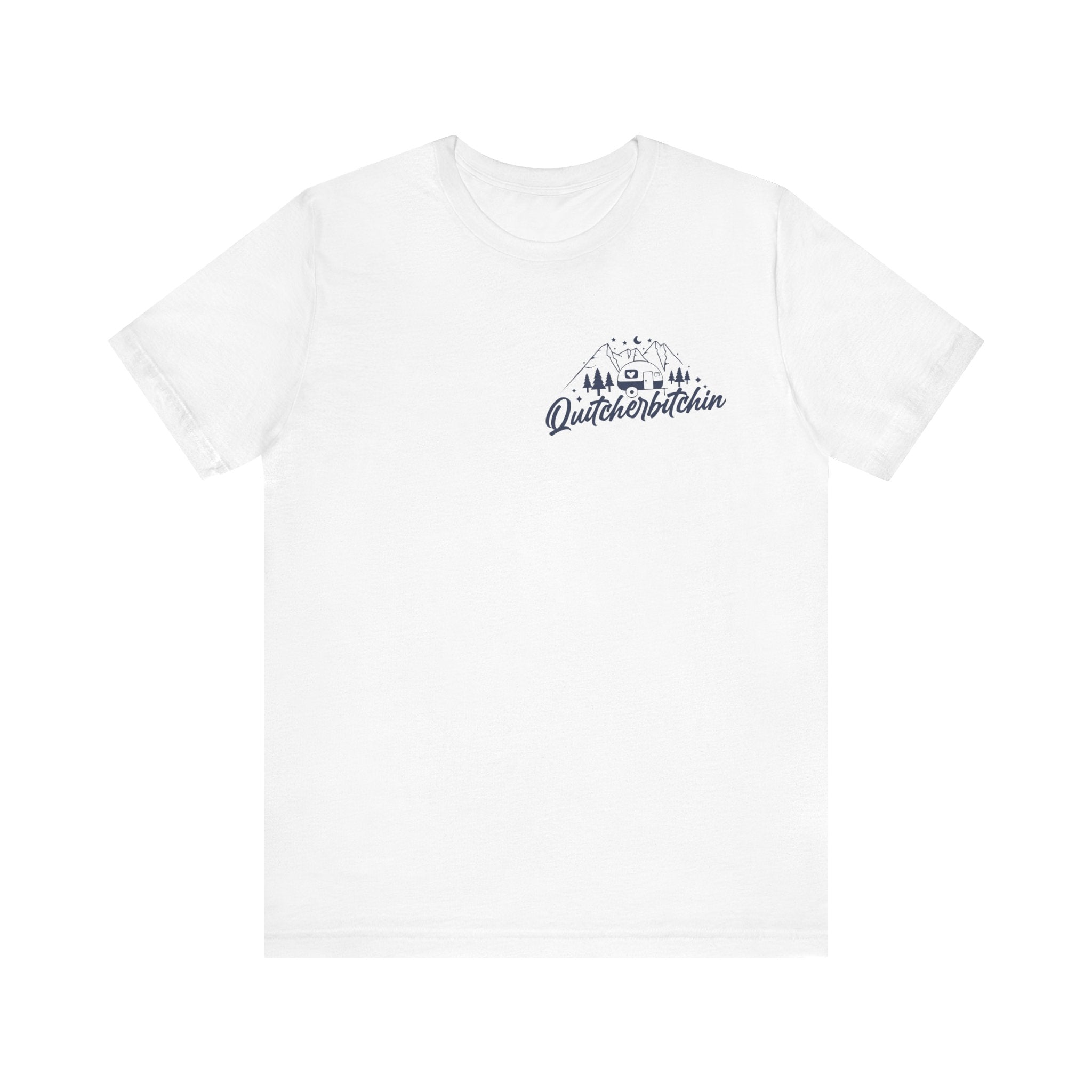 Camp Quitcherbitchin T-Shirt | Happy Camper Tee - Deez Teez