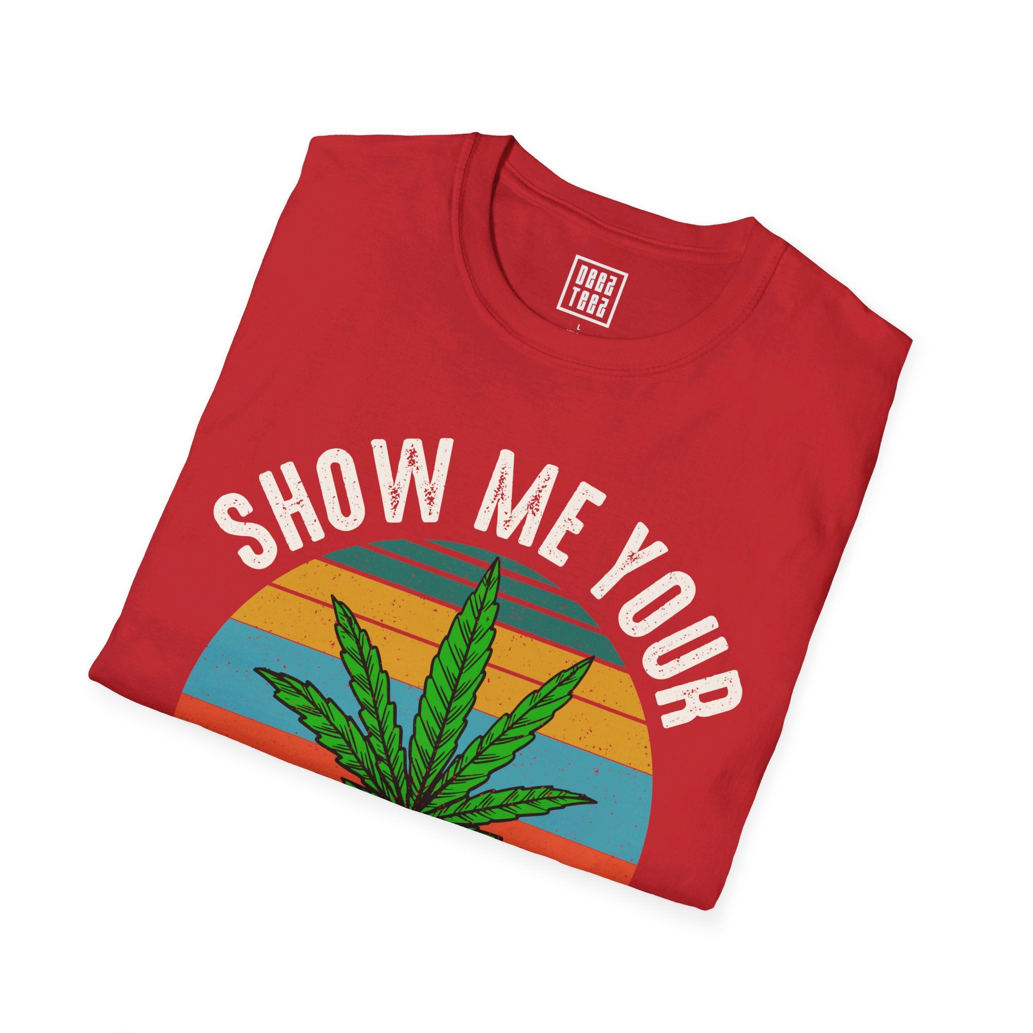 'Show Me Your Doobies' Weed T-Shirt | Cannabis Tee - Deez Teez