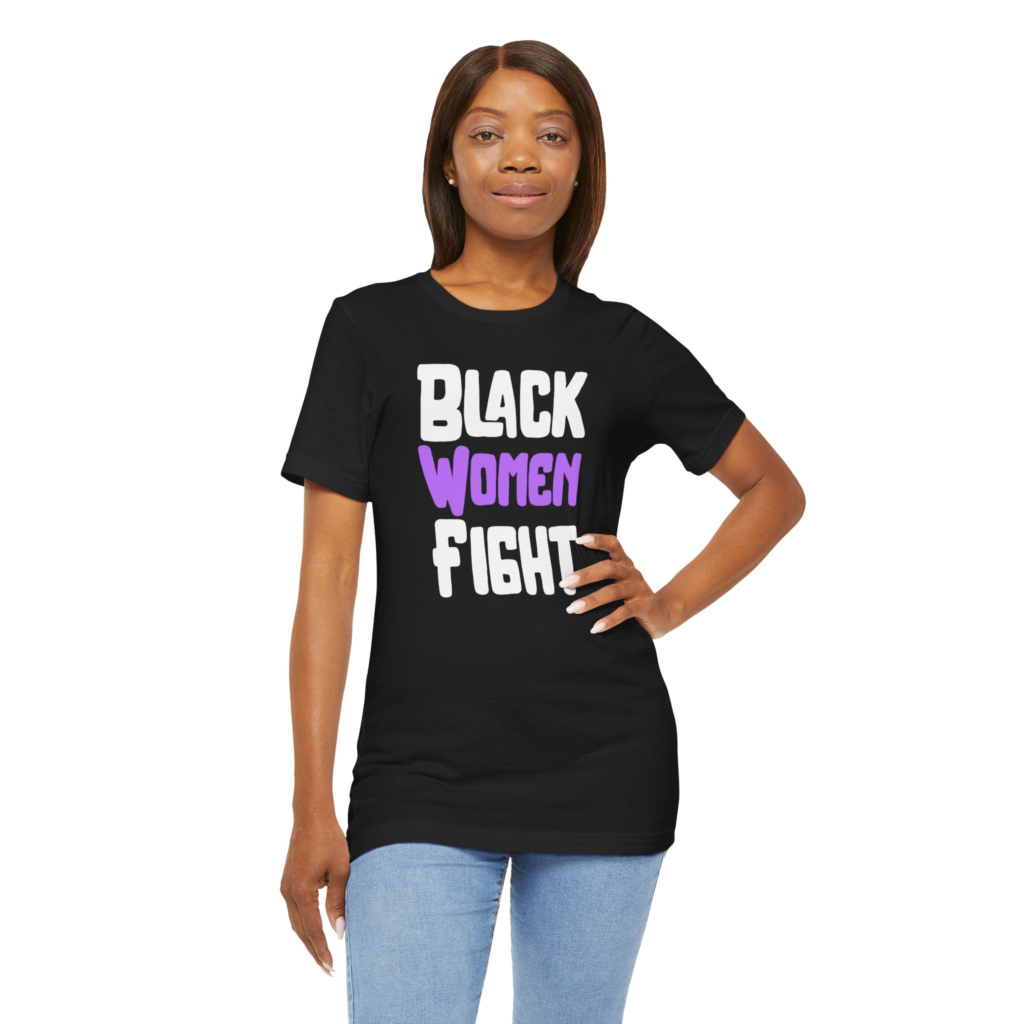 Black Women Fight T-Shirt | Empowerment and Strength Tee