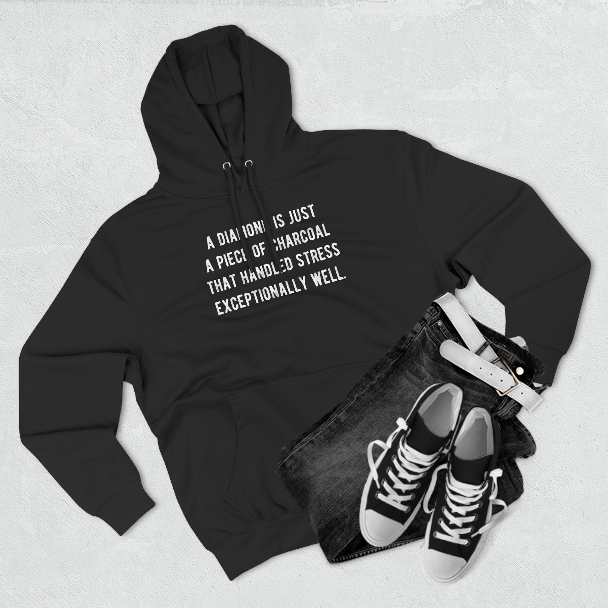 'A Diamond is Just a Piece of Charcoal That Handled Stress Exceptionally Well' Motivational Quote | Unisex Premium Pullover Hoodie - Deez Teez